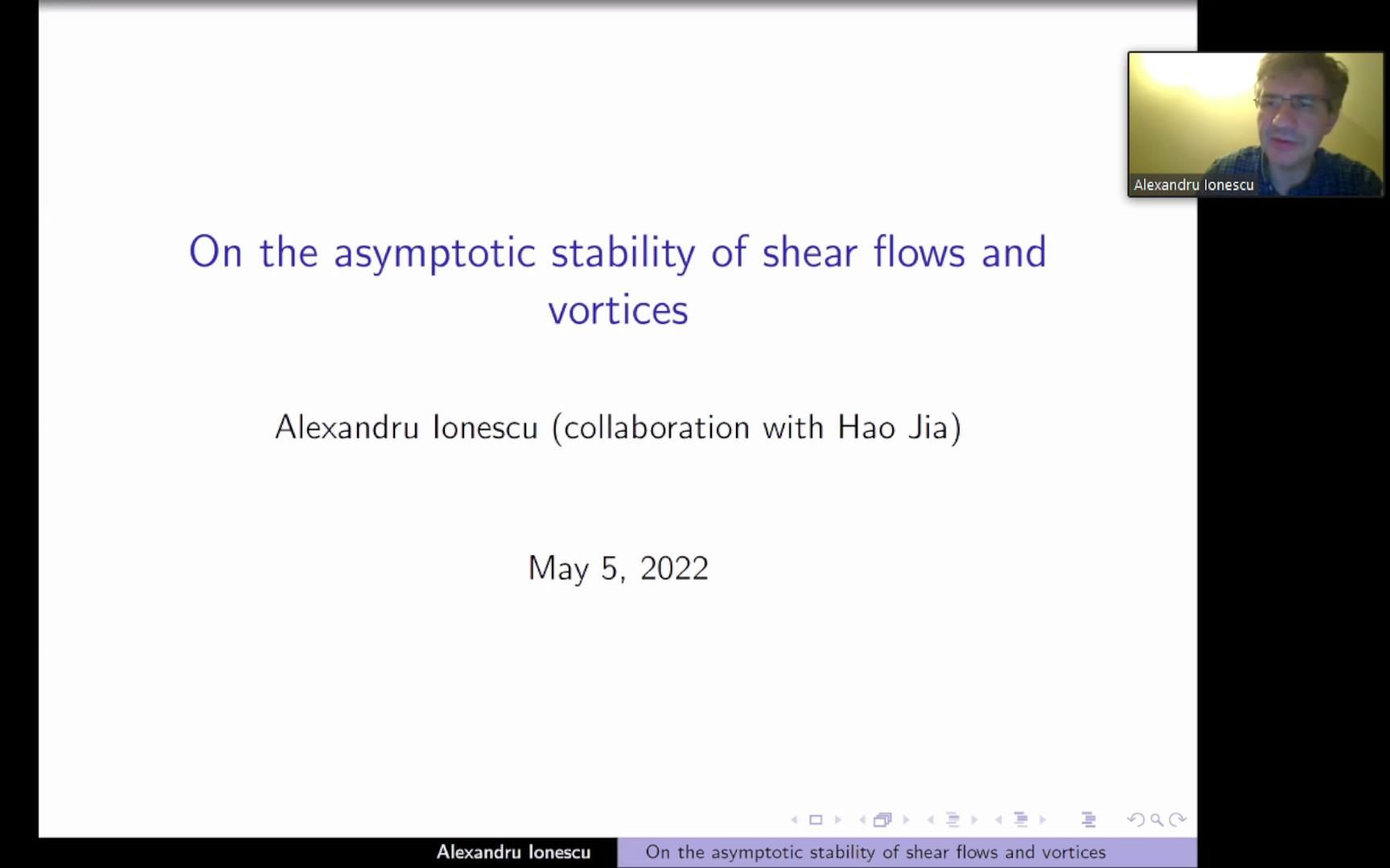 【学术报告】偏微分方程系列On the global stability of shear flows and vorticesAlexandru Ione哔哩哔哩bilibili