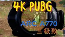 Download Video: A770 4K PUBG，三极致，可