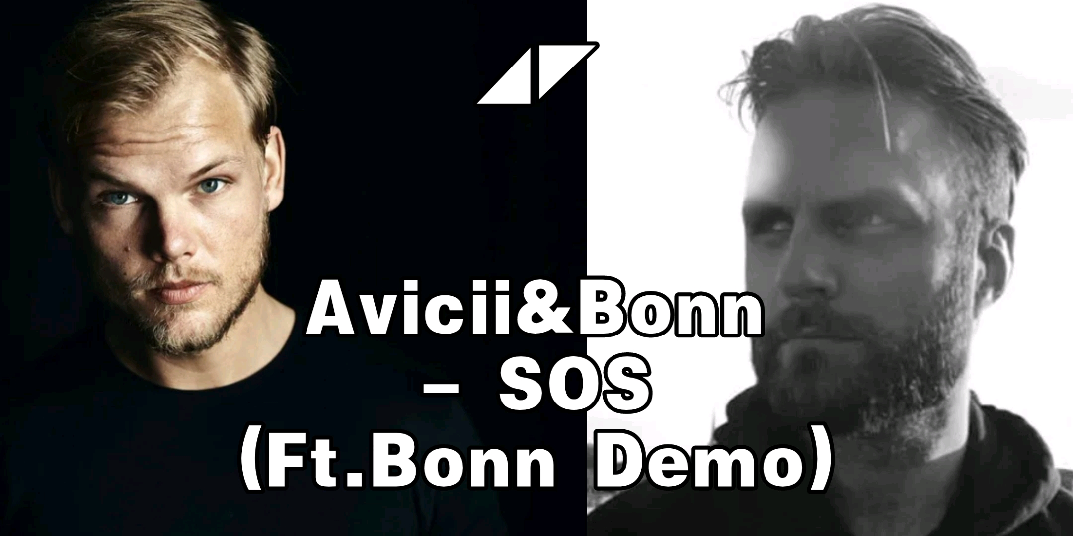 Avicii&Bonn  SOS (Ft.Bonn Demo)哔哩哔哩bilibili