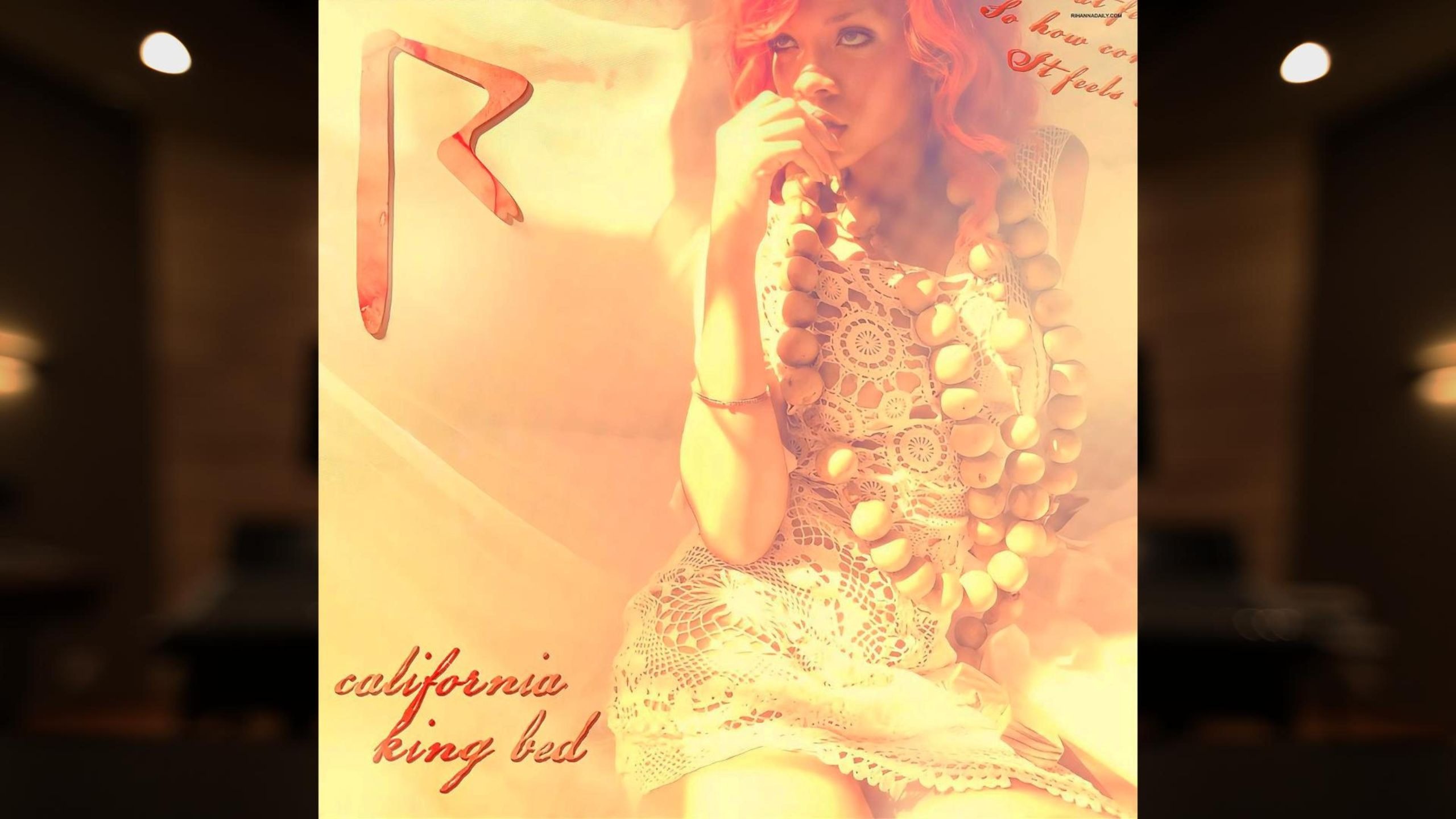 「加州大床」California King Bed - Rihanna 蕾哈娜