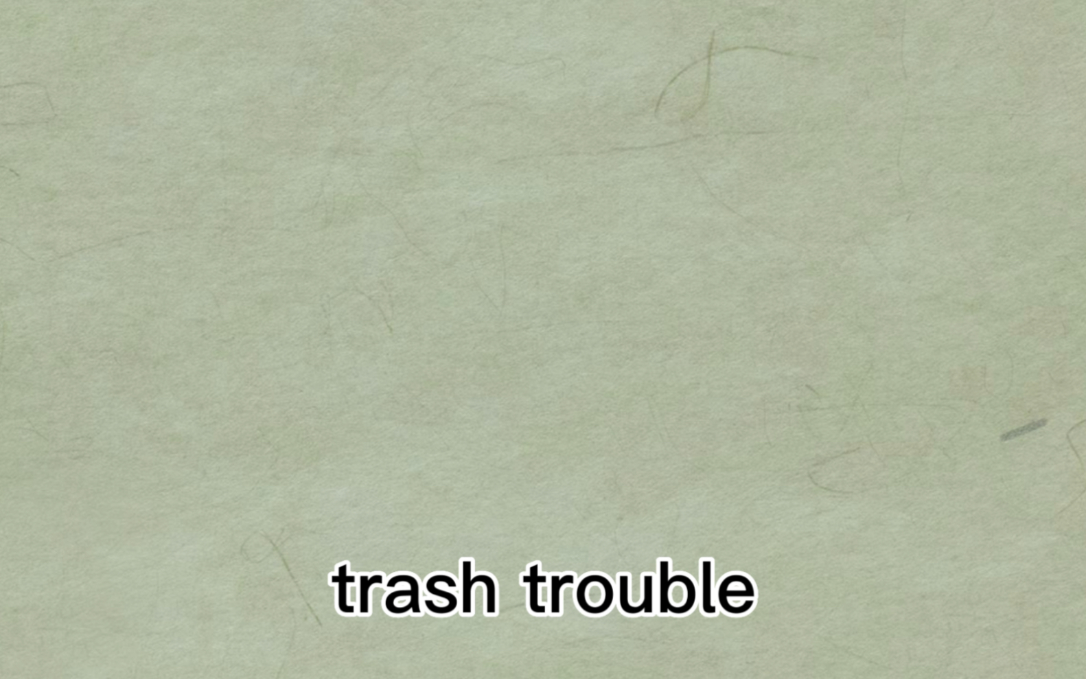 [图]trash trouble