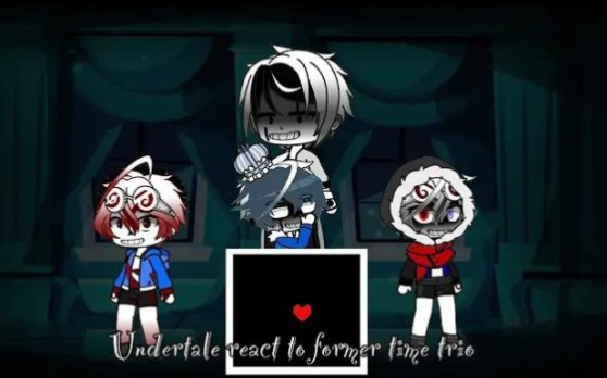 Undertale react to former time trio(1/3)哔哩哔哩bilibili