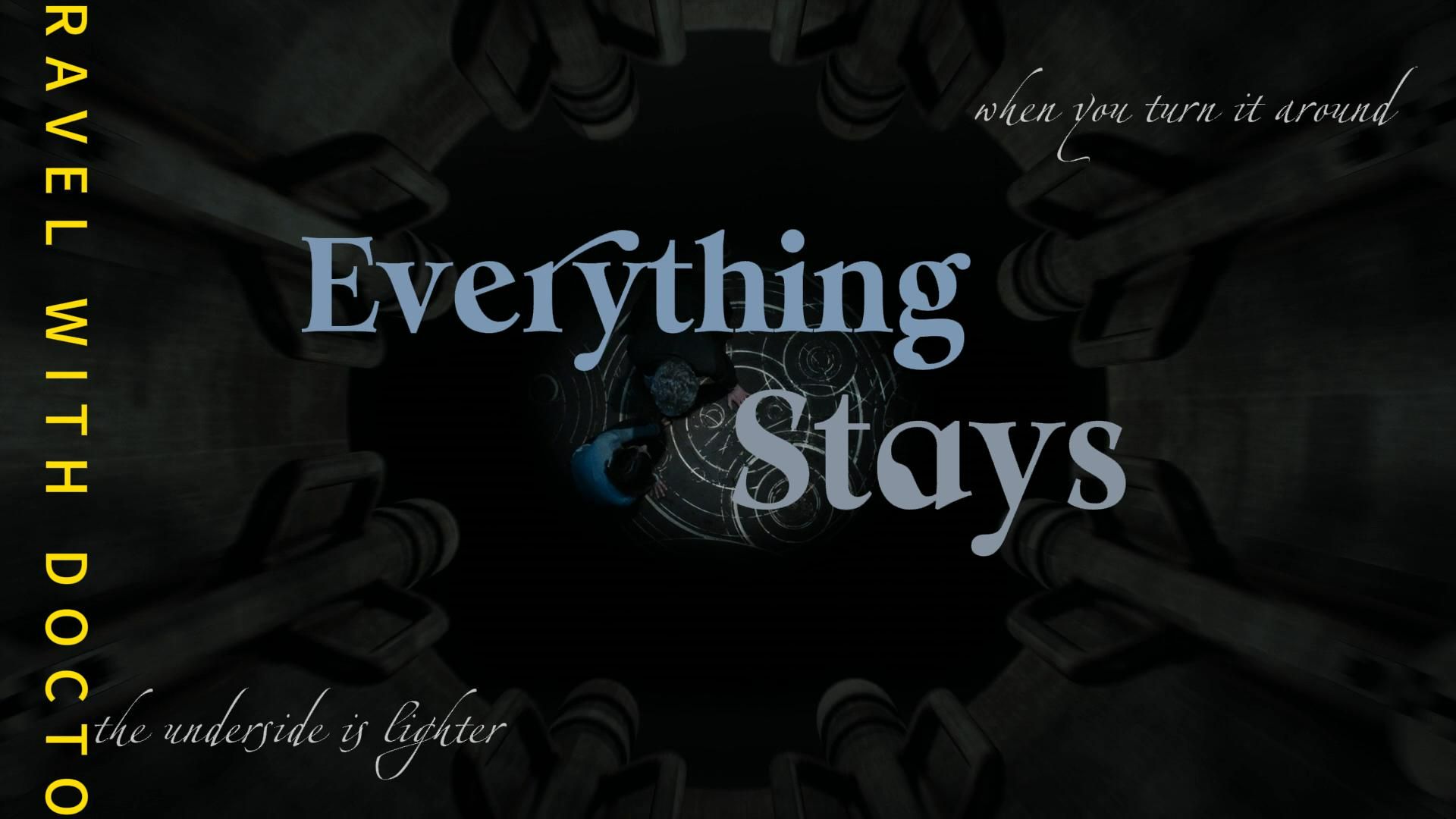 【神秘博士|12c】everything stays