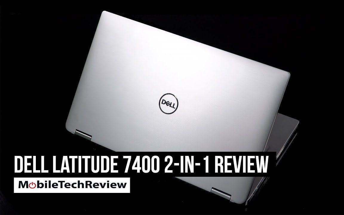 [mobiletechreview]戴尔latitude 7400二合一笔记本评测
