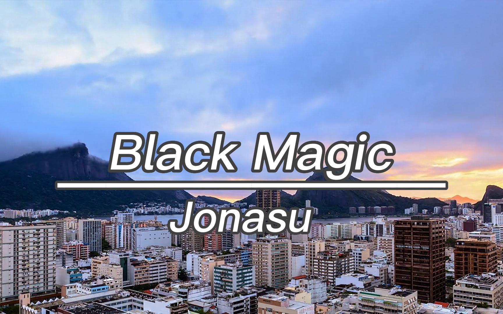 [图]《Black Magic》这首歌真的好听，听了前奏就想听全部！