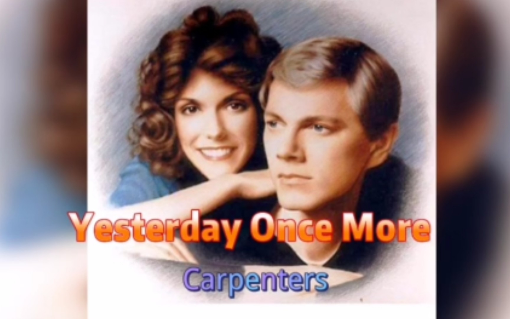 欧美经典歌曲,《yesterday once more》别名-昨日重现,歌手