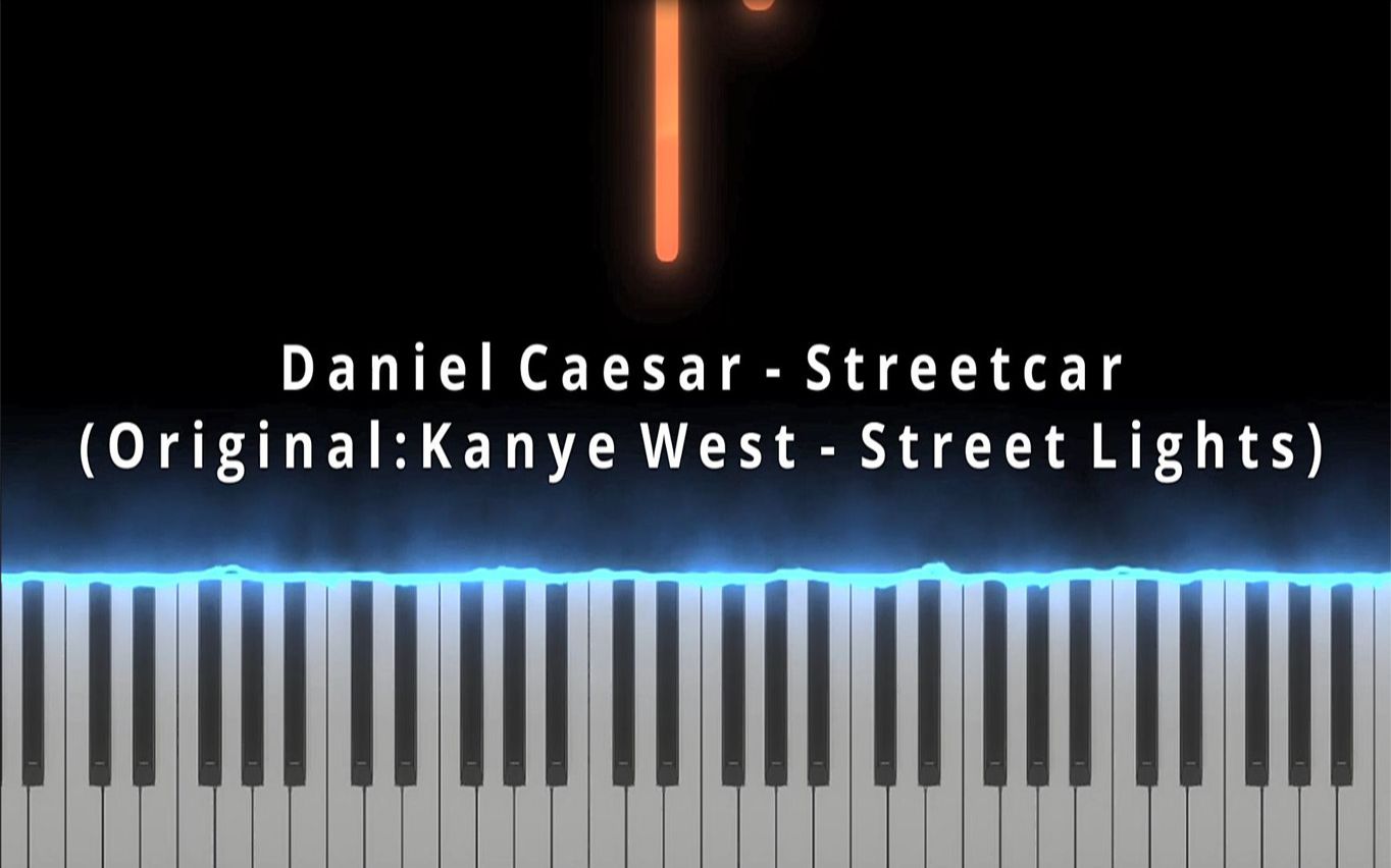 [图]【钢琴 简易还原教学】Daniel Caesar - Street Car Cover (原唱: 侃爷 Kanye West - Street Lights)