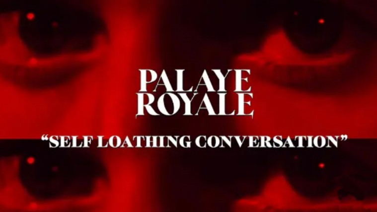 美国车库/华丽摇滚PALAYE ROYALE | Self Loathing Conversation哔哩哔哩bilibili