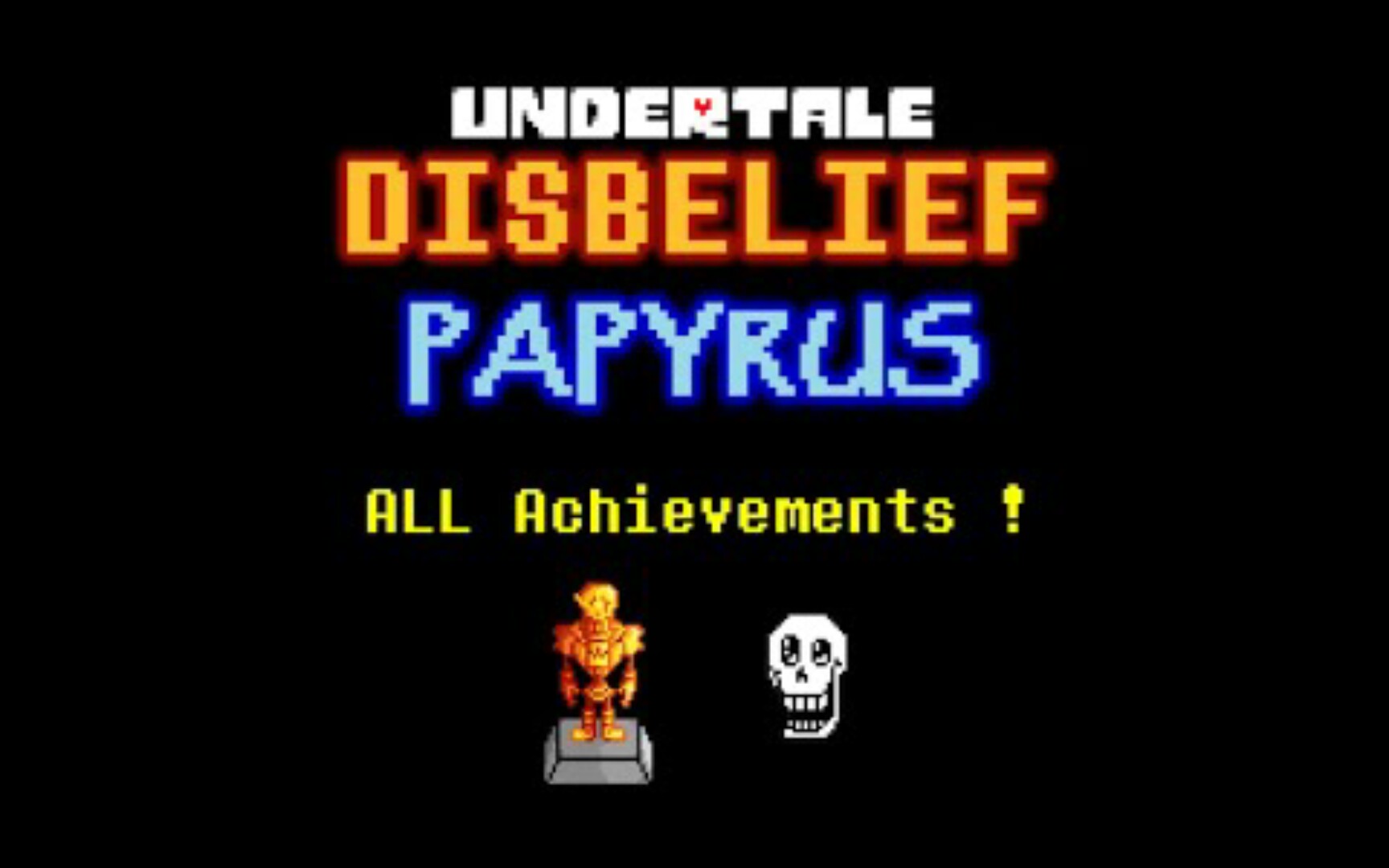 [图][全然不信的各种彩蛋和结局] Disbelief Papyrus - ALL Achievements [FULL Guide]