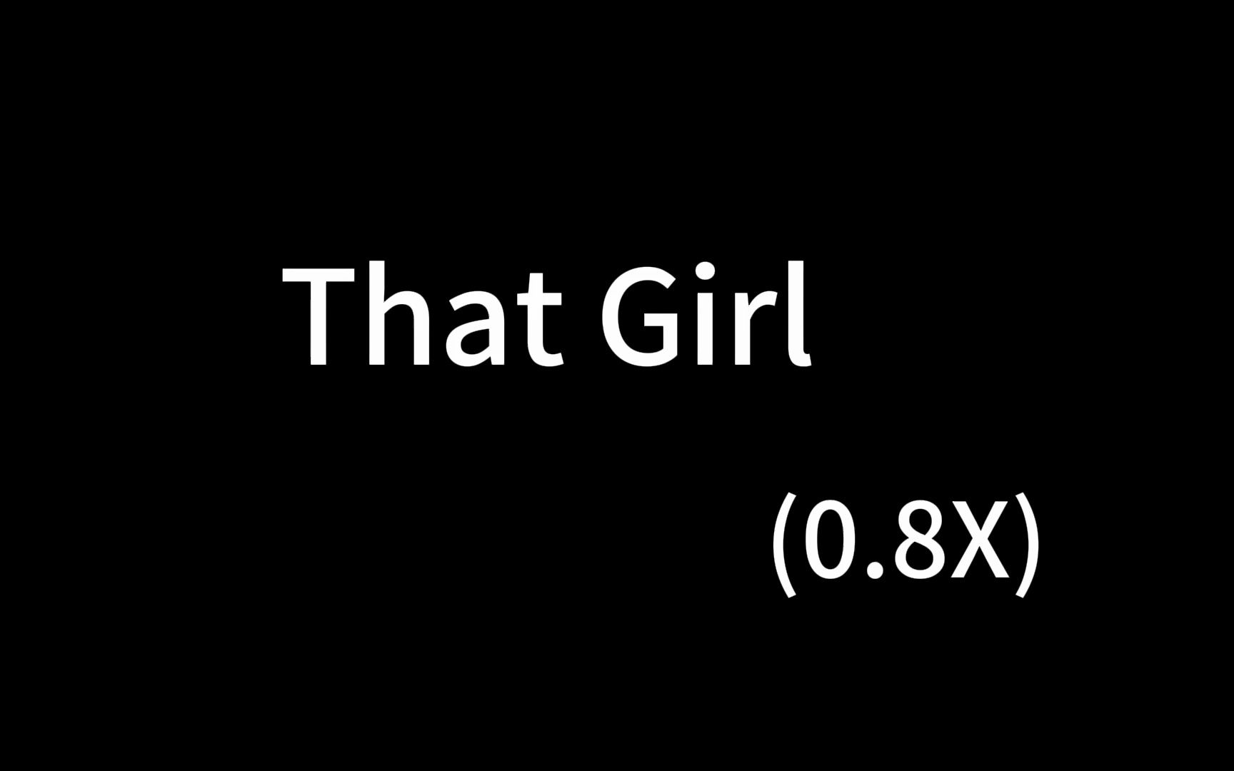 [图]That Girl (0.8X)