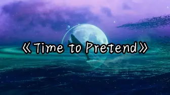 Download Video: 【单曲循环】“纯音乐神曲”《Time to Pretend》