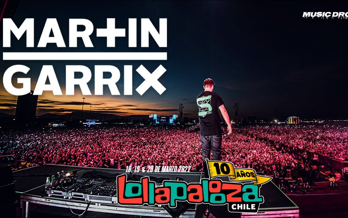 小马丁2022lollapalooza音乐节炸裂打碟现场合集martingarrixlive
