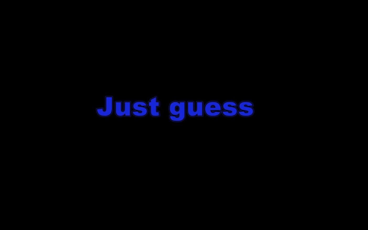 [图]Just Guess