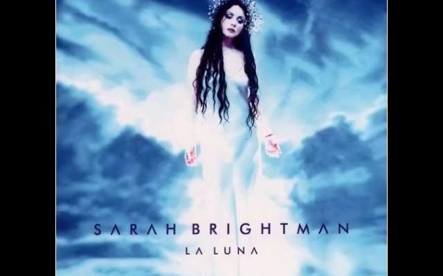 [罕见] La Luna(European Version & Intro)  Sarah Brightman哔哩哔哩bilibili