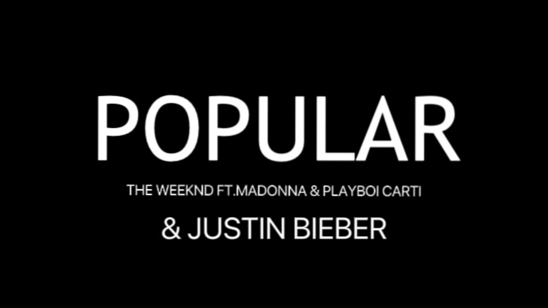 《Popular》  Justin Bieber & The Weeknd强强联合!醍醐灌顶哔哩哔哩bilibili