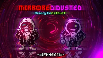 Video herunterladen: [Mirrored Dusted: Misery Construct]OST-Phase1:Clone!Dusttale vs Clone!DustDust