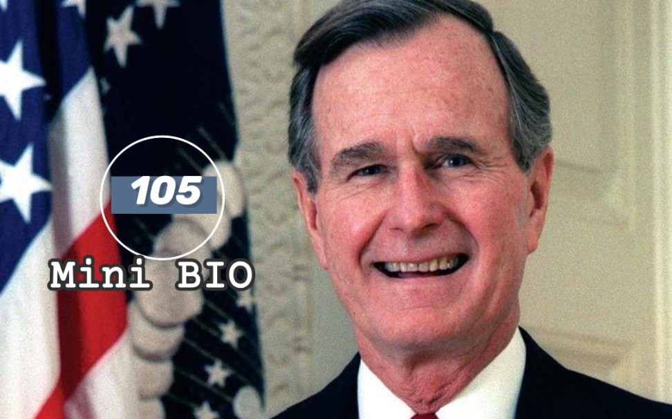 【Mini BIO】迷你人物纪录片系列105:George H.W. Bush(乔治ⷈ⷗ⷮŠ布什)【自制中英双字幕】哔哩哔哩bilibili