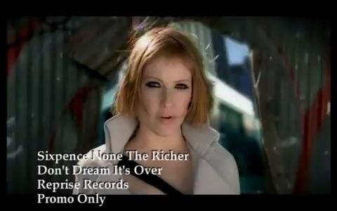 [图]Sixpence none the richer - Don`t dream it`s over (official video)