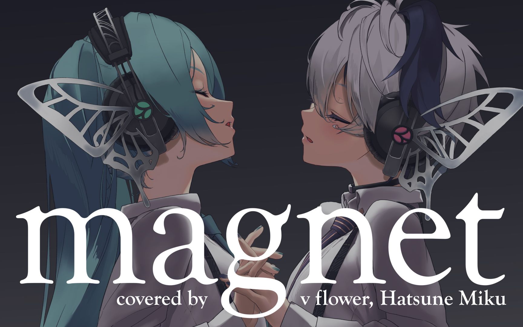 [图]【MV】magnet - covered by Miku&flower