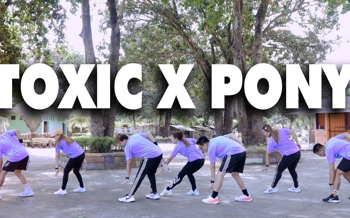 [图]TOXIC X PONY (Mashup Remix) - Dj Rowel |Zumba | BMD | 暴汗燃脂尊巴健身舞