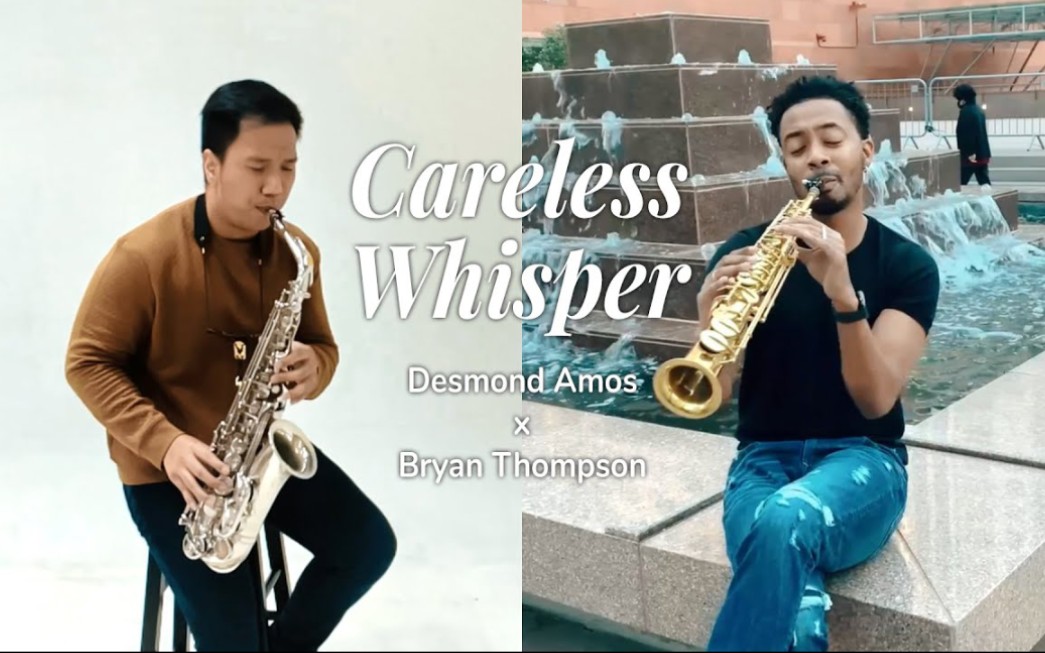 [图]【萨克斯】二重奏《无心快语》Careless Whisper (Bryan Thompson ft. Desmond Amos)