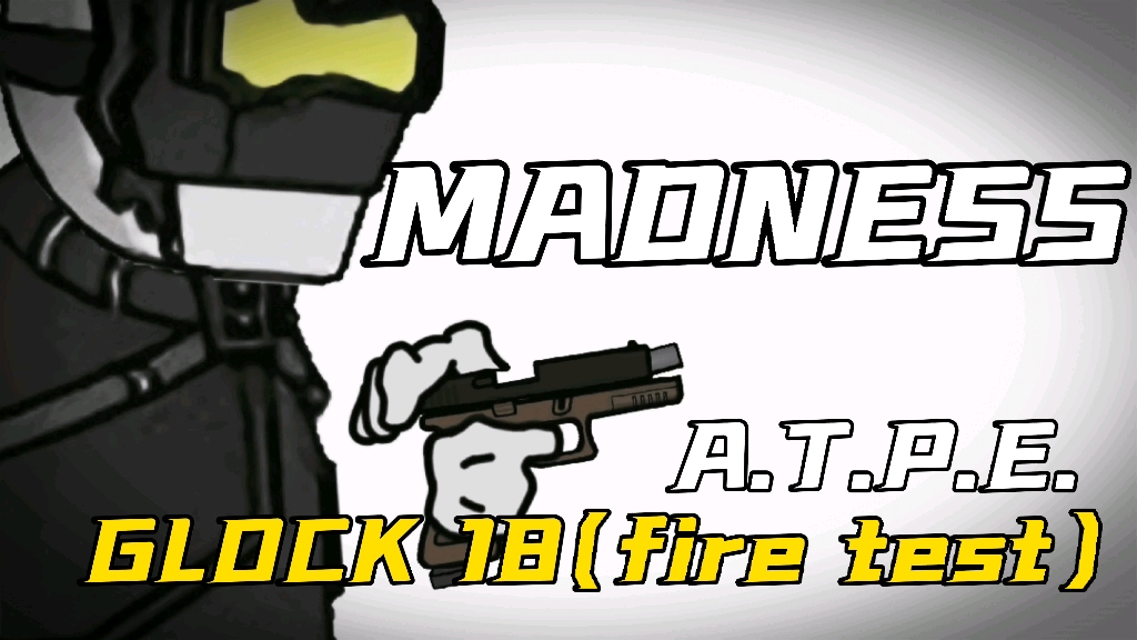 madness暴力迪吧工程师格洛克18开火测试