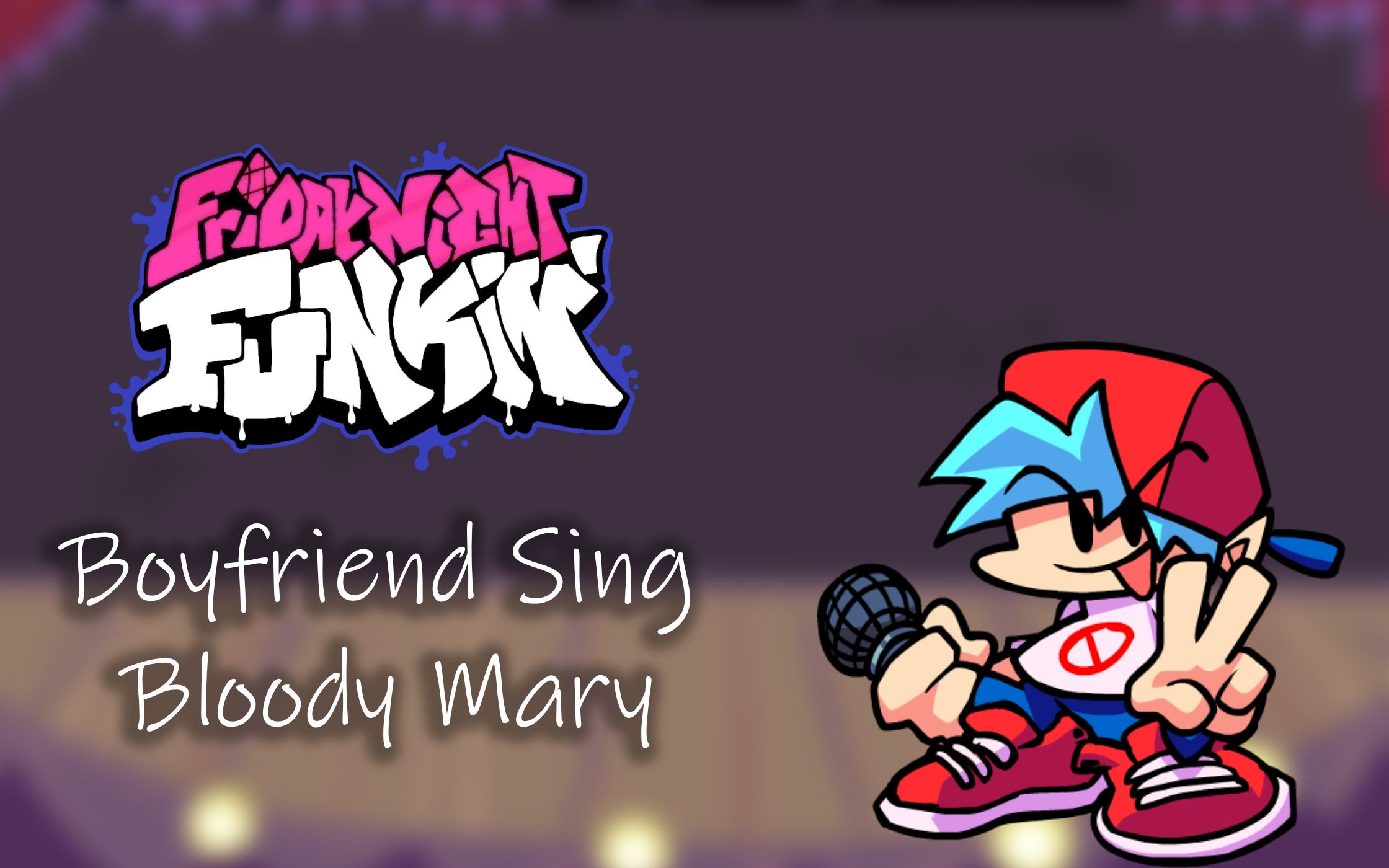 【fnf自制模组/cover】bf唱bloody mary(sped up)