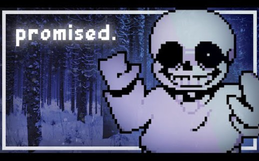 UNDERTALE: promised. (Sans Fight)_哔哩哔哩_bilibili