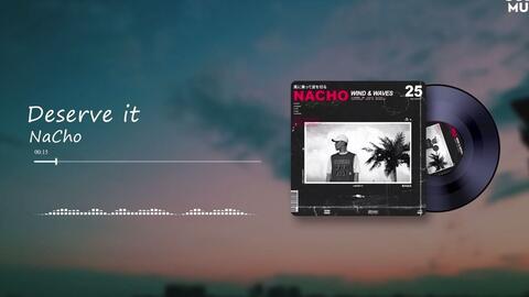 Nacho Deserve It 动态歌词视频top English Music好听的流行的英语音乐喜欢英语歌的学习英语 先从听音乐开始21 哔哩哔哩