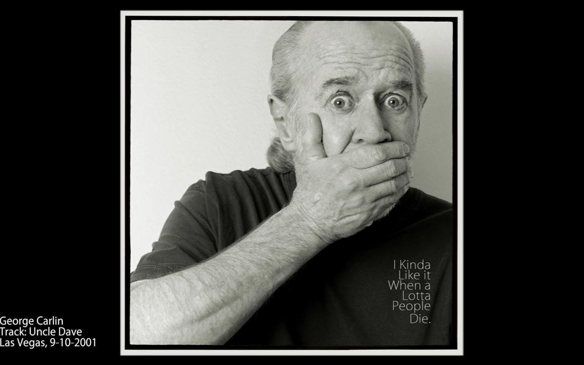 乔治卡林georgecarlin人死多少都不够多ikindalikeitwhenalottapeople