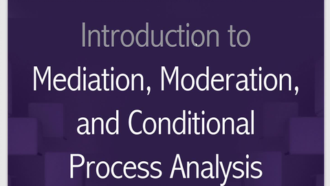 Introduction To Mediation, Moderation, And Conditional Process Analysis ...