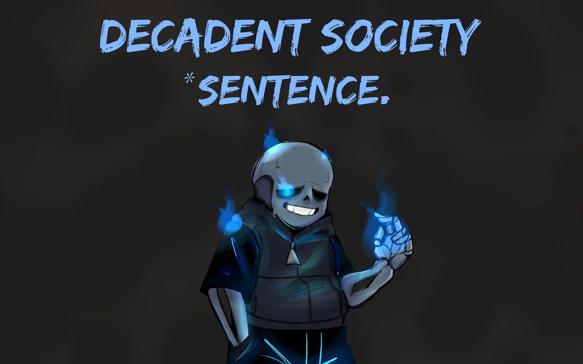 [图]sentence. (Decadent Society remix) [REMASTERED!]