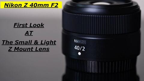 Nikon Nikkor z 40mm f2-哔哩哔哩