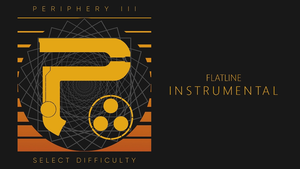 Periphery III : Select Difficulty  Flatline (instrumental)哔哩哔哩bilibili