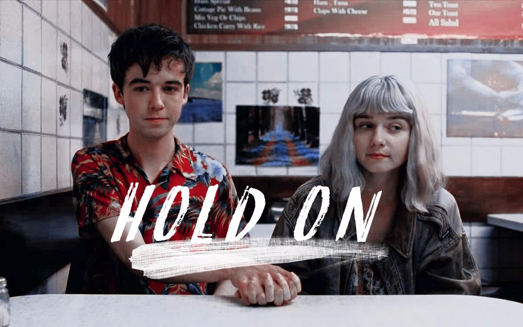 【去他妈的世界/the end of the fucking world】hold on