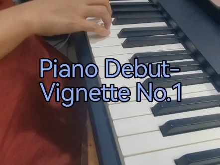 Piano DebutVignette No.1哔哩哔哩bilibili