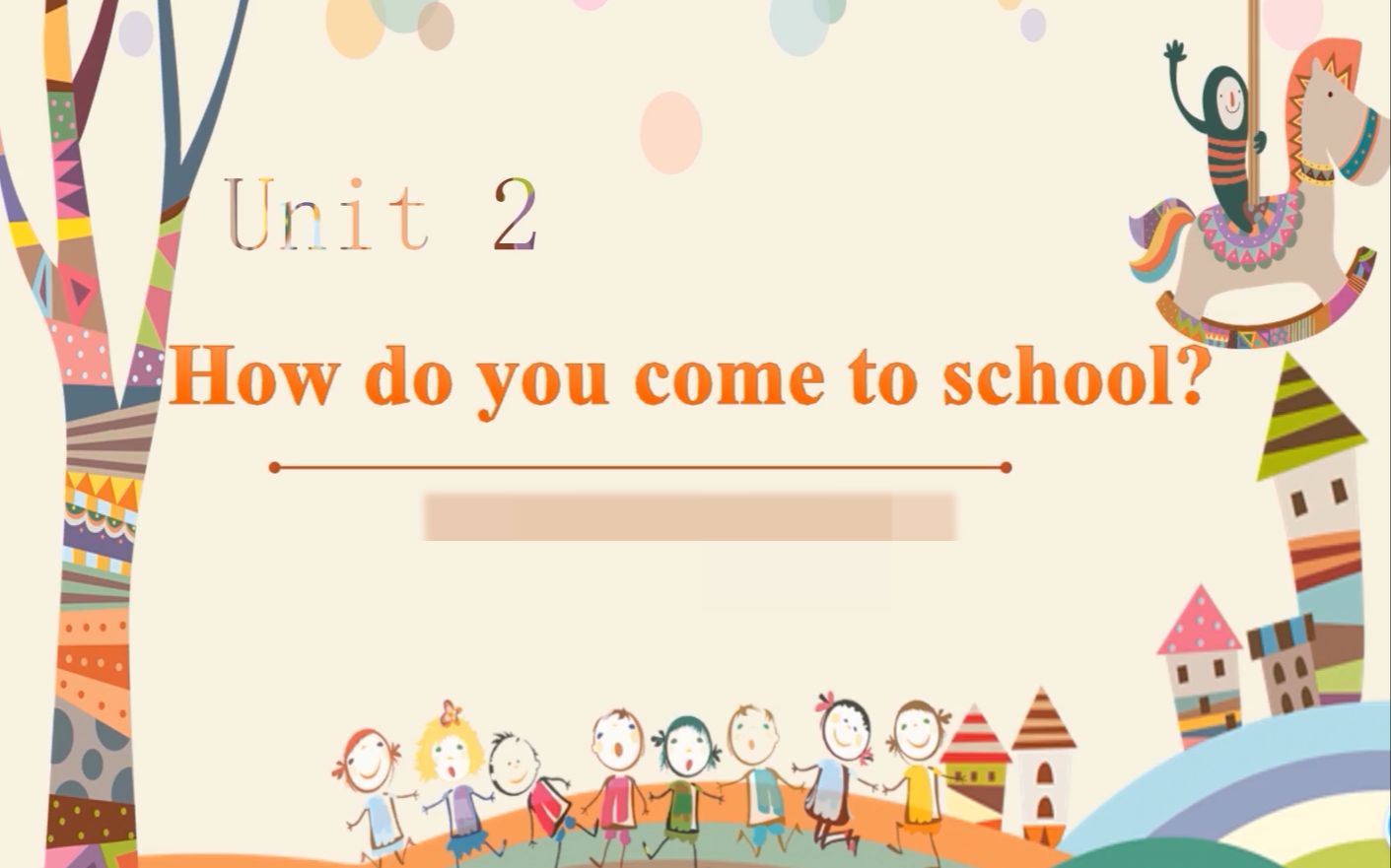 [图]Unit 2 how do you go to school