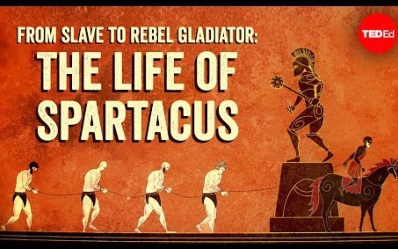 [图]【Ted-ED】斯巴达克斯的一生：从奴隶到角斗士 From Slave To Rebel Gladiator The Life Of Spartacus