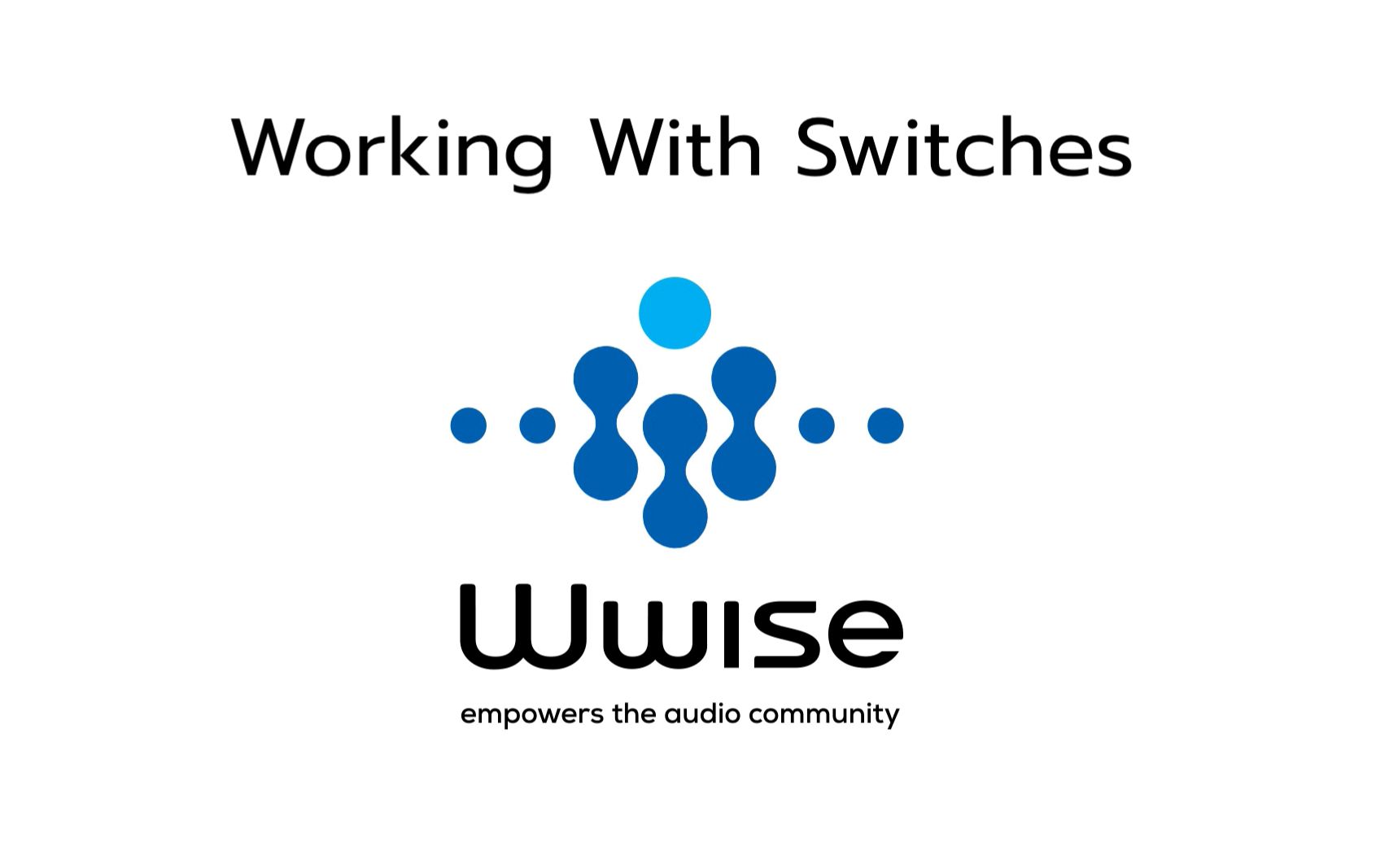 Wwise 10106 使用 Switches哔哩哔哩bilibili