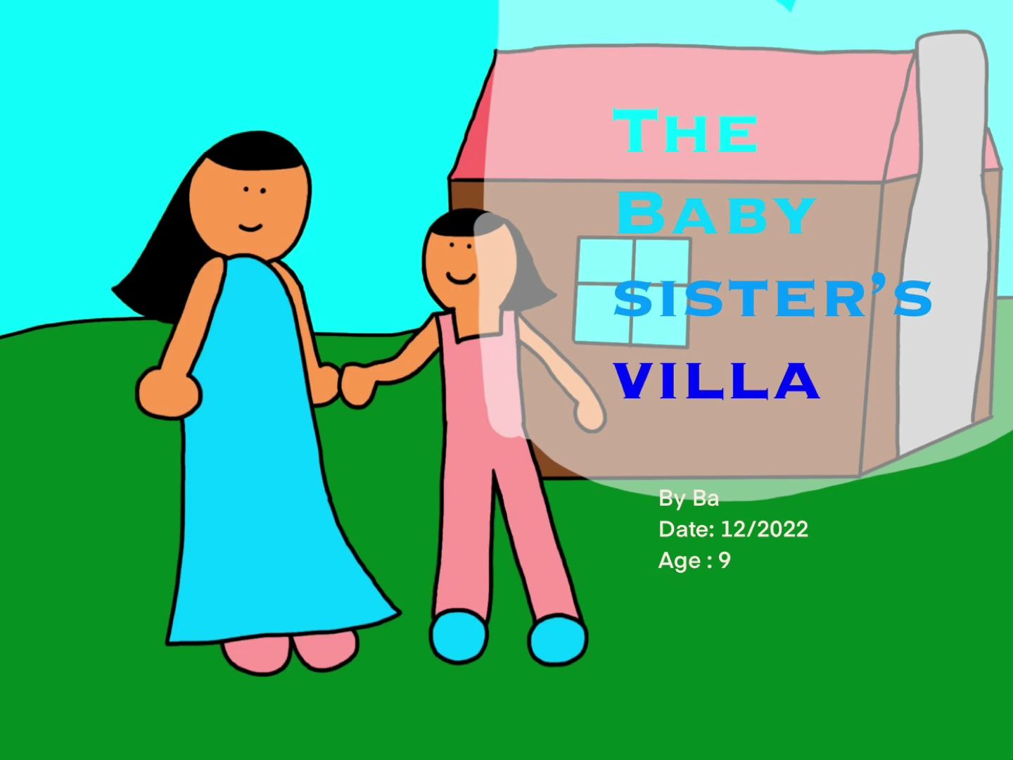 [图]The Baby sister's villa 原创英文绘本Wrote by kid