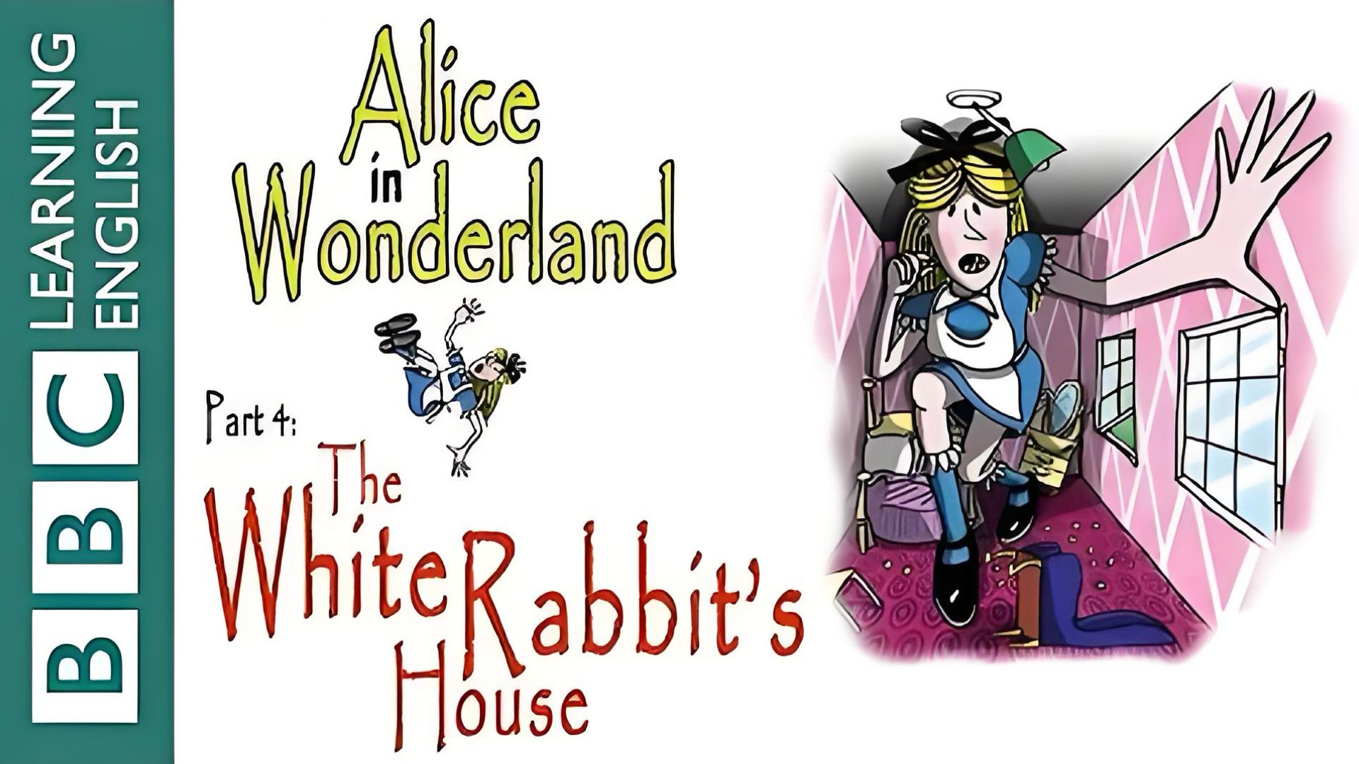 英语故事|爱丽丝梦游仙境|bbc英语有声书|the white rabbits house