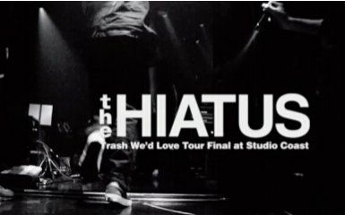 [图]【the HIATUS】2009.07.21 Trash We\'d Love Tour Final