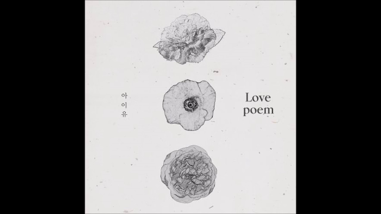 【IU 李知恩】IU  (Love poem) (完整 Audio) [Love poem]哔哩哔哩bilibili