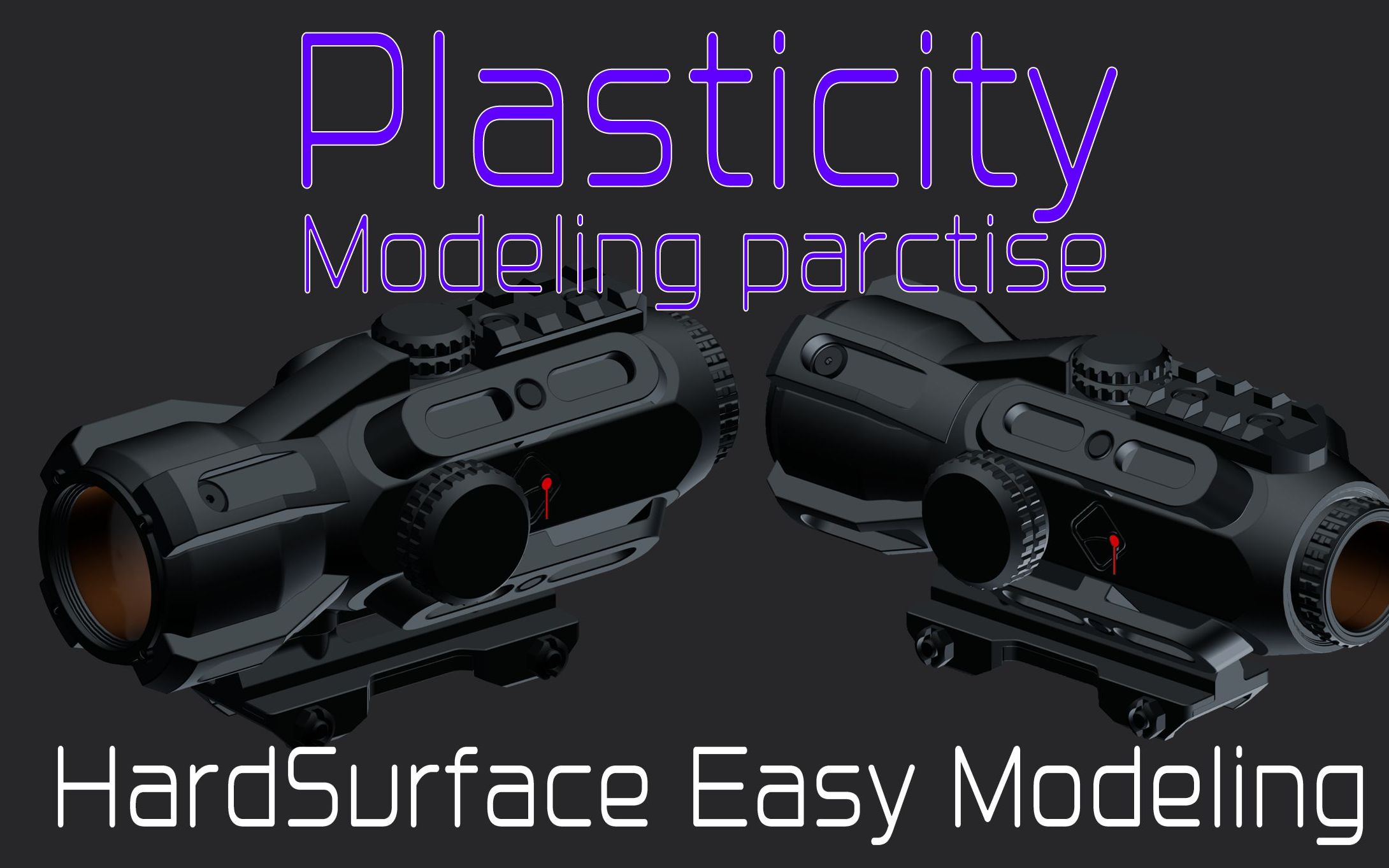 【Plasticity】塑料城练习小倍镜建模哔哩哔哩bilibili