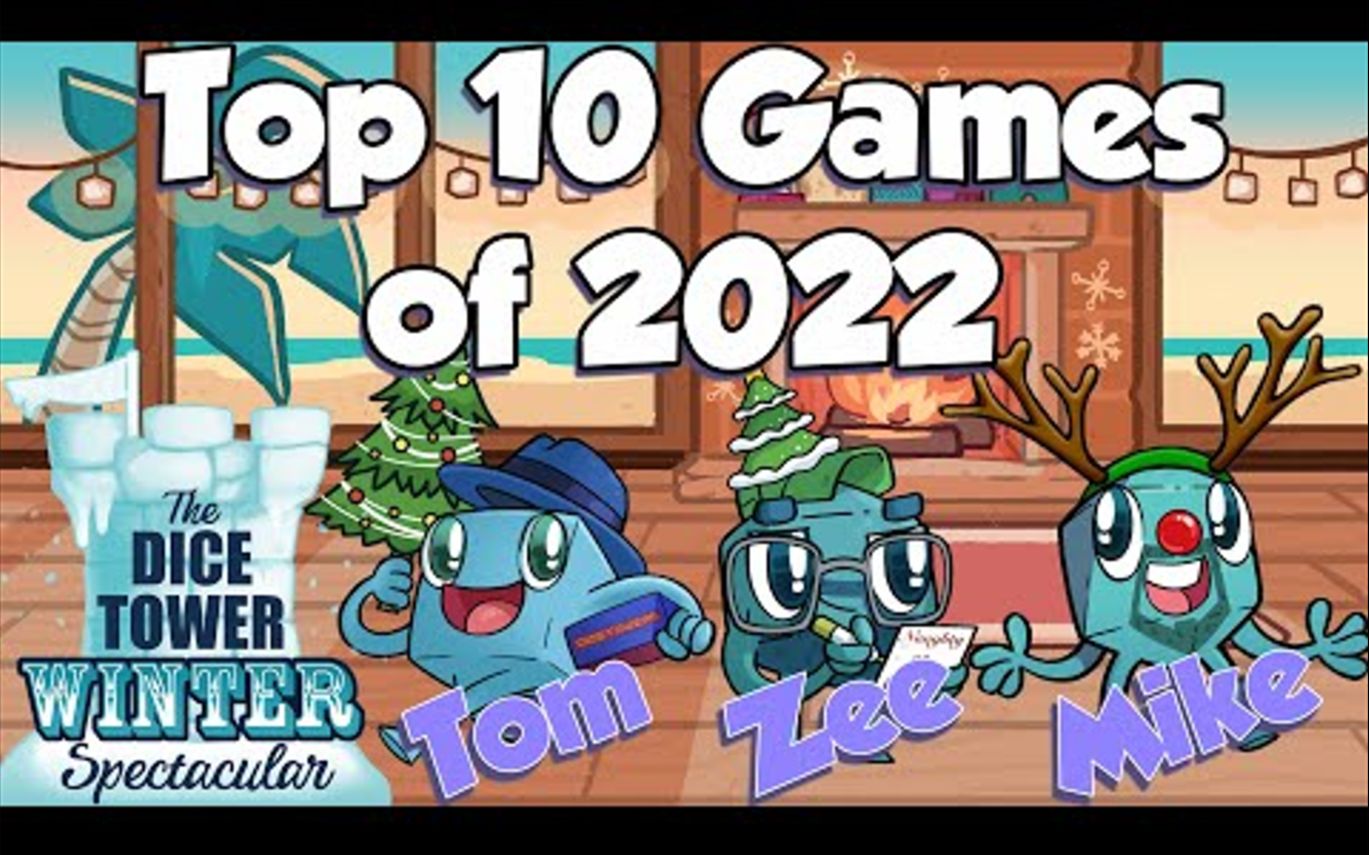 2022年十大桌游 Top 10 Games of 2022: Mike, Zee, Tom, and the People!桌游棋牌热门视频