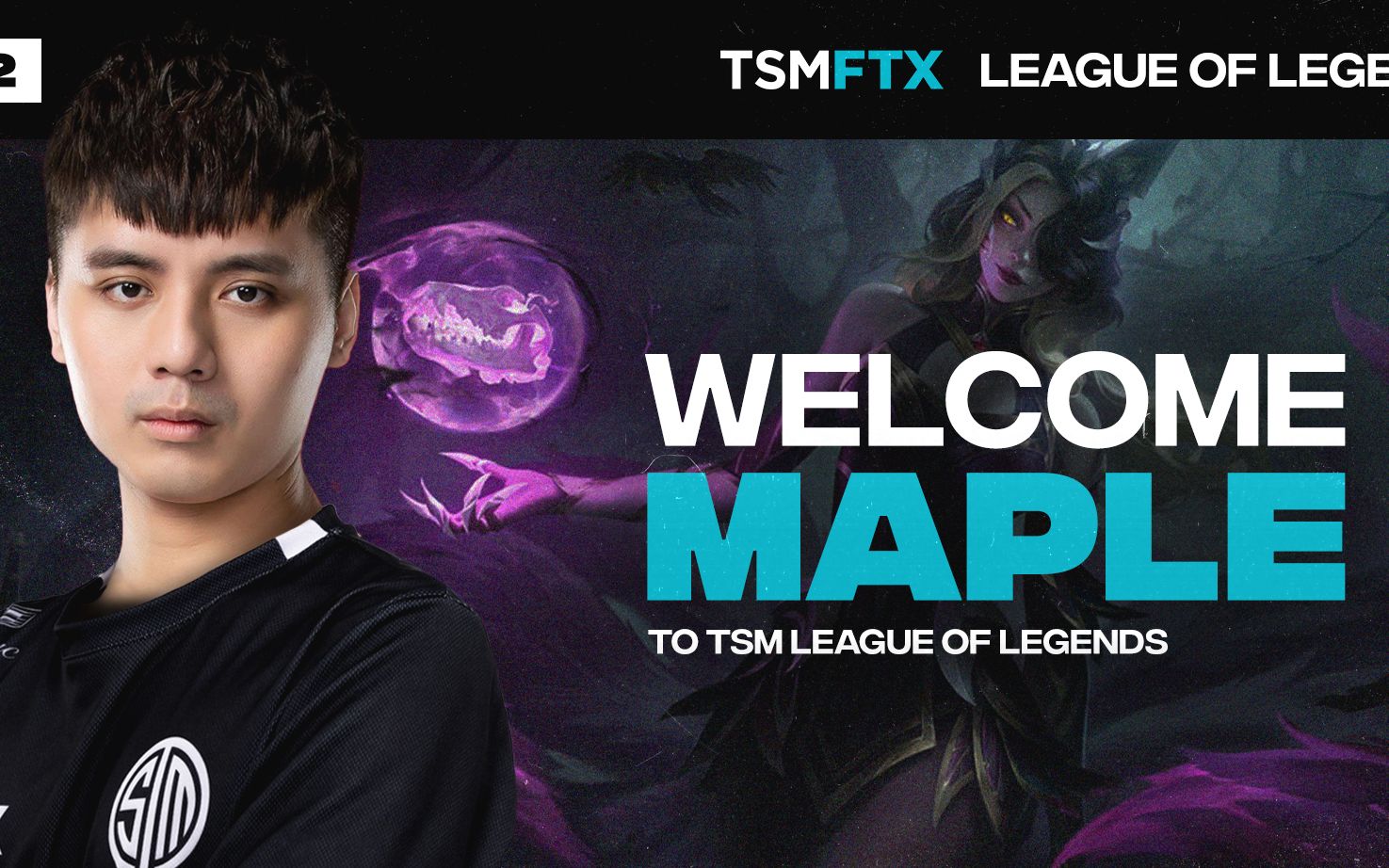 【TSMFTX LOL】欢迎Maple选手加入TSMFTX