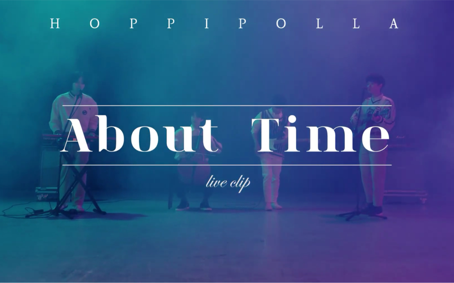 [图]【特效中字】Hoppipolla新曲《About Time》MV