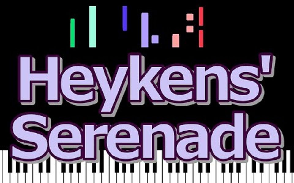 [图]钢琴版-海琼斯小夜曲 Heykens' Serenade / Serenata de Heykens