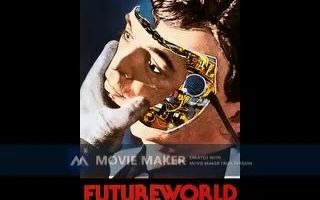 【电影录音剪辑】【美国影片】未来世界 Futureworld (1976)哔哩哔哩bilibili