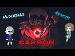 Download Video: Undertale反应Carbon // My AU //